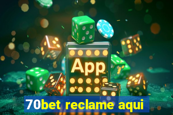 70bet reclame aqui